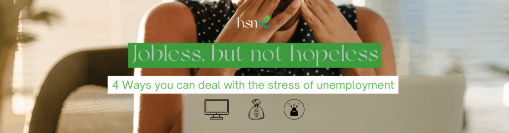 Jobless, but not hopeless - 4 Ways to deal with the stress of unemployment - Health Some More