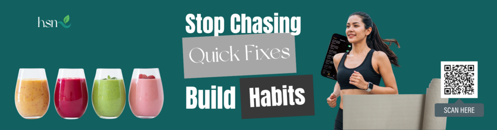 Healthy habits banner encouraging readers to stop chasing quick fixes and build lasting habits, featuring smoothies, a woman running, and a QR code // Health Some More