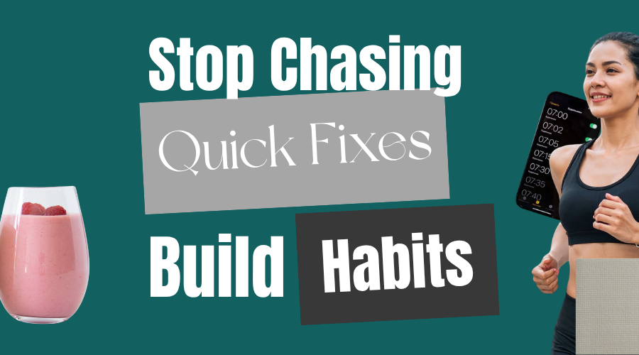 Healthy habits banner encouraging readers to stop chasing quick fixes and build lasting habits, featuring smoothies, a woman running, and a QR code // Health Some More